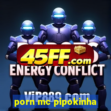 porn mc pipokinha